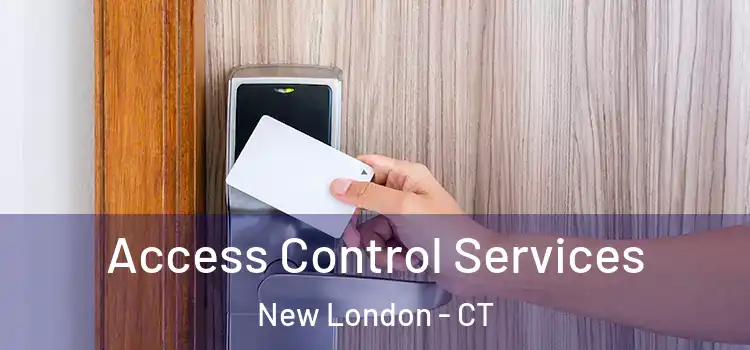  Access Control Services New London - CT