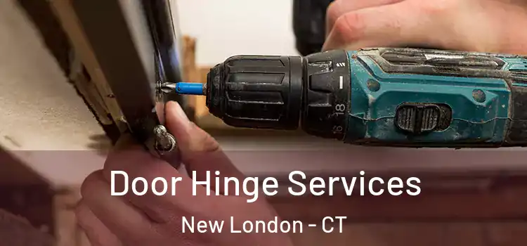  Door Hinge Services New London - CT
