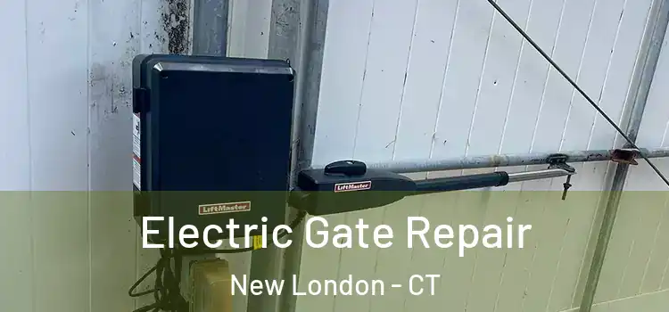 Electric Gate Repair New London - CT