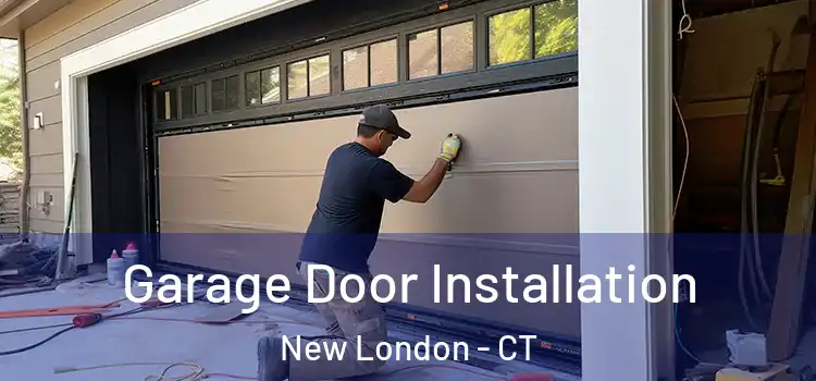  Garage Door Installation New London - CT