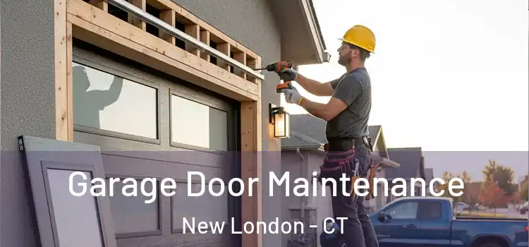 Garage Door Maintenance New London - CT