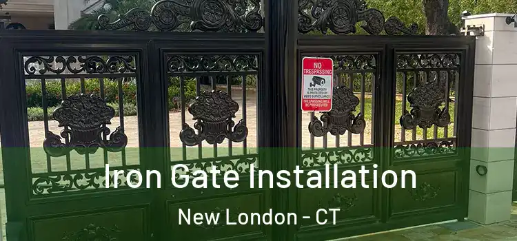  Iron Gate Installation New London - CT