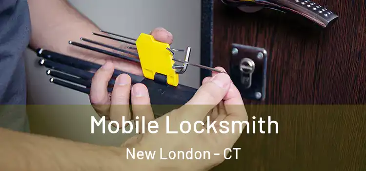  Mobile Locksmith New London - CT