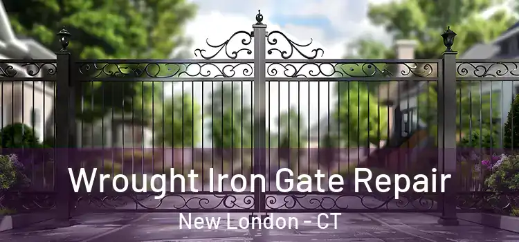 Wrought Iron Gate Repair New London - CT